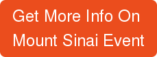 Get More Info On  Mount Sinai Event