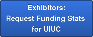Exhibitors: Request Funding Stats  for UIUC