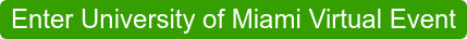 Enter University of Miami Virtual Event