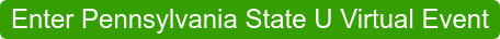 Enter Pennsylvania State U Virtual Event
