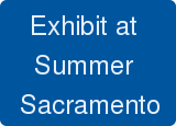 Exhibit at  Summer  Sacramento