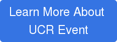 Learn More About  UCR Event