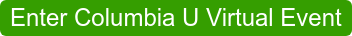 Enter Columbia U Virtual Event