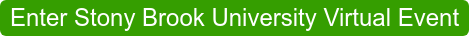 Enter Stony Brook University Virtual Event