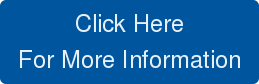 Click Here For More Information