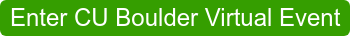Enter CU Boulder Virtual Event