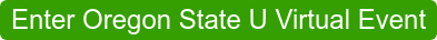 Enter Oregon State U Virtual Event