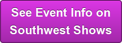 See Event Info on Southwest Shows