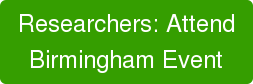 Researchers: Attend Birmingham Event