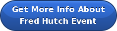  Get More Info About  Fred Hutch Event
