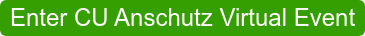 Enter CU Anschutz Virtual Event