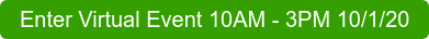 Enter Virtual Event 10AM - 3PM 10/1/20