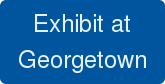 Exhibit at Georgetown