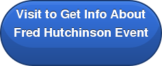 Visit to Get Info About  Fred Hutchinson Event