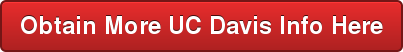 Obtain More UC Davis Info Here