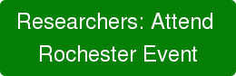 Researchers: Attend  Rochester Event