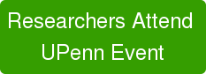 Researchers Attend  UPenn Event