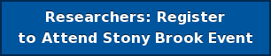 Researchers: Register to Attend Stony Brook Event