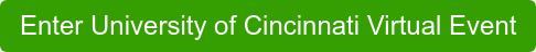 Enter University of Cincinnati Virtual Event