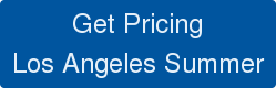 Get Pricing Los Angeles Summer