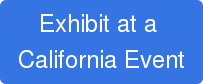 Exhibit at a  California Event