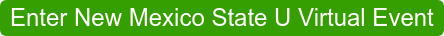 Enter New Mexico State U Virtual Event