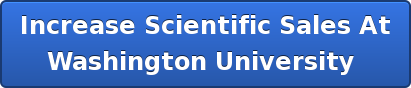Increase Scientific Sales At Washington University