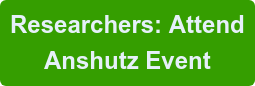 Researchers: Attend  Anshutz Event