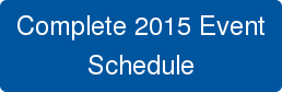 Complete 2015 Event Schedule