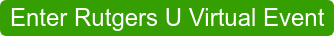 Enter Rutgers U Virtual Event