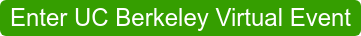 Enter UC Berkeley Virtual Event
