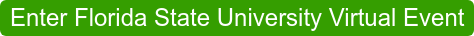 Enter Florida State University Virtual Event