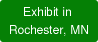 Exhibit in  Rochester, MN