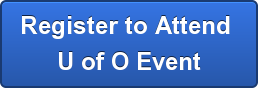 Register to Attend  U of O Event