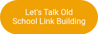 Let's Talk Old School Link Building