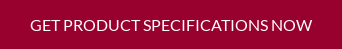 Get Product Specifications Now