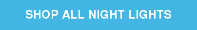 SHOP ALL&nbsp;NIGHT LIGHTS