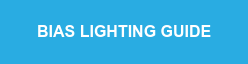 BIAS LIGHTING GUIDE