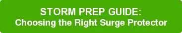 STORM PREP GUIDE: Choosing&nbsp;the Right Surge Protector