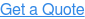 Get a Quote