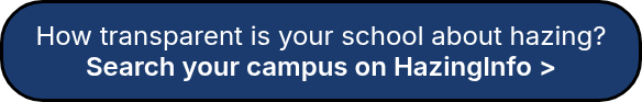 <p style="font-weight: normal;"><span style="font-size: 24px;">How transparent is your school about hazing?</span></p>
<p><span style="font-size: 24px;">Search your campus on HazingInfo ></span></p>