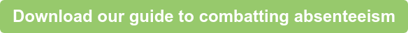 Download our guide to combatting absenteeism
