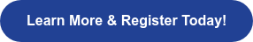 Learn More & Register Today!
