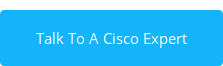 Talk To A Cisco Expert