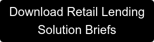 Download Retail Lending Solution Briefs