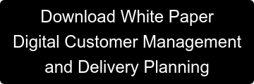 Download White Paper Digital Customer Management and Delivery Planning