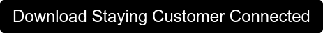 Download Staying Customer Connected