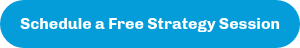 Schedule a Free Strategy Session