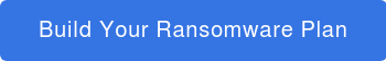 Build Your Ransomware Plan