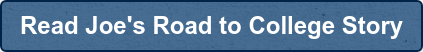 Read Joe's Road to College Story